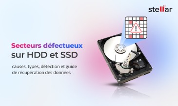 Secteurs Défectueux sur HDD et SSD : Causes, Types, Détection et Guide de Récupération des Données [2026]