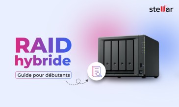 Qu’est-ce que le RAID Hybride ? Guide Complet pour les Débutants